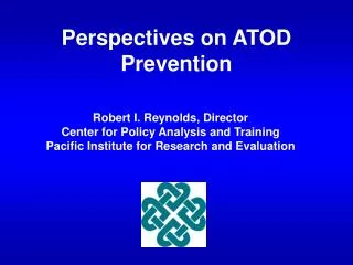 Perspectives on ATOD Prevention