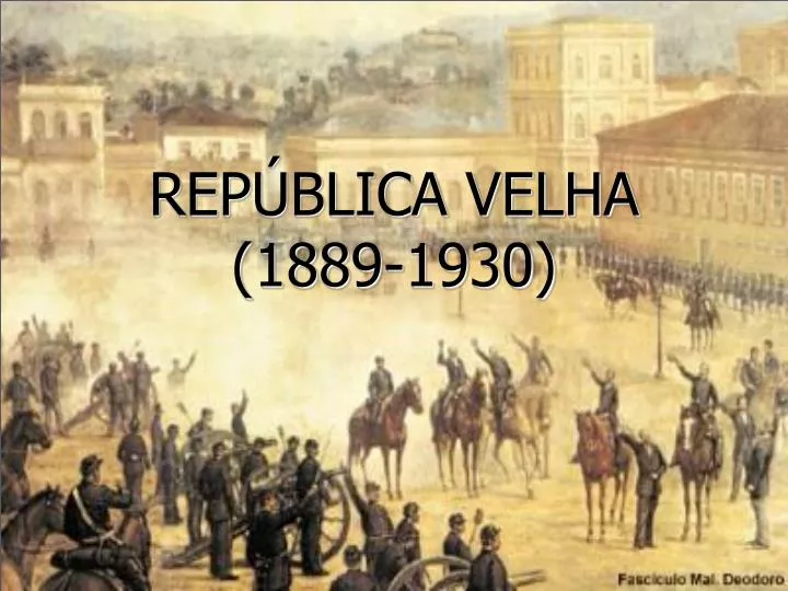 rep blica velha 1889 1930