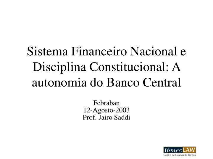 sistema financeiro nacional e disciplina constitucional a autonomia do banco central
