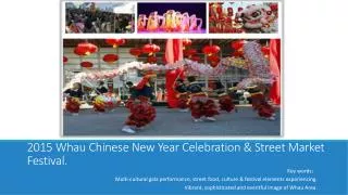 2015 Whau Chinese New Year Celebration &amp; Street Market Festival.