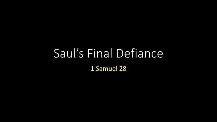 saul s final defiance