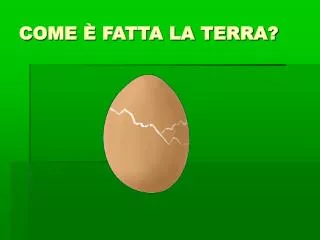 come fatta la terra