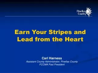 Earn Your Stripes and Lead from the Heart