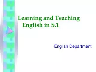 Learning and Teaching English in S.1