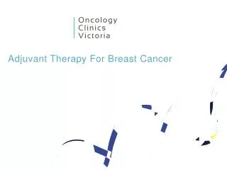 Adjuvant Therapy For Breast Cancer