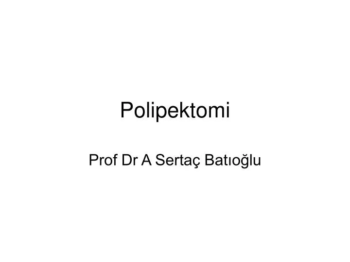 polipektomi