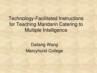 Technology-Facilitated Instructions for Teaching Mandarin Catering to Multiple Intelligence