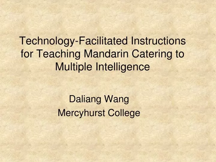 technology facilitated instructions for teaching mandarin catering to multiple intelligence