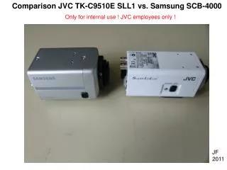 Comparison JVC TK-C9510E SLL1 vs. Samsung SCB-4000