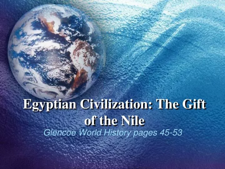 egyptian civilization the gift of the nile