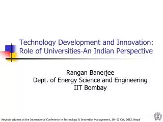 Technology Development and Innovation: Role of Universities-An Indian Perspective