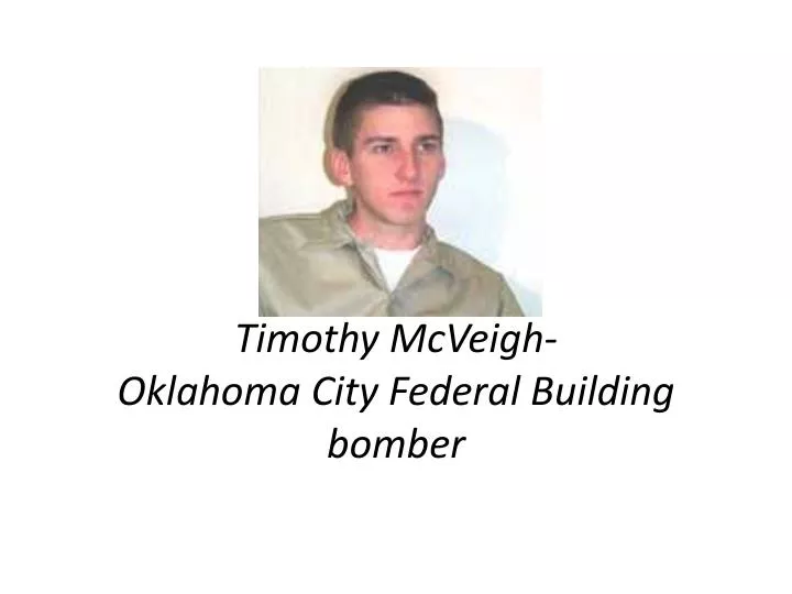 timothy mcveigh oklahoma city federal building bomber
