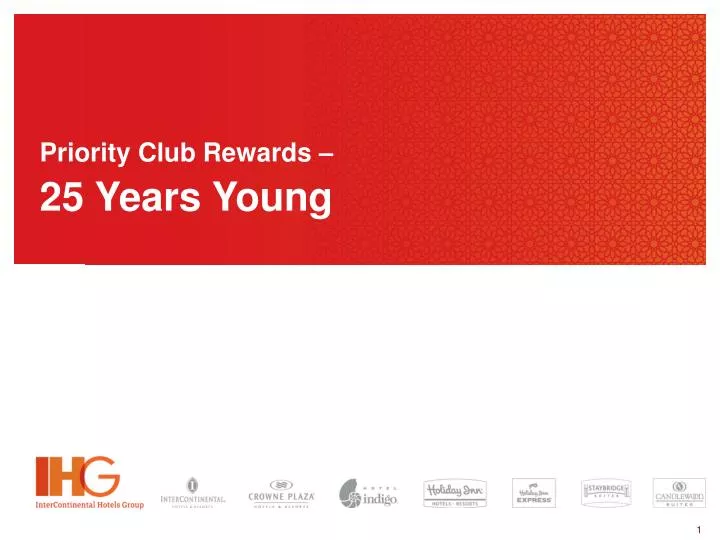 priority club rewards 25 years young