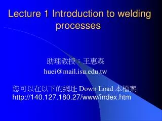Lecture 1 Introduction to welding processes