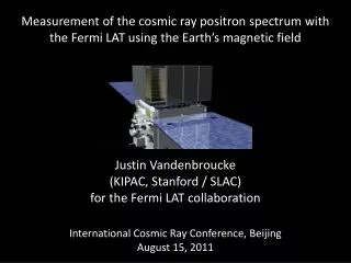 Justin Vandenbroucke (KIPAC, Stanford / SLAC) for the Fermi LAT collaboration
