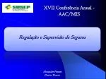 Regulação e Supervisão de Seguros Alexandre Penner Diretor Técnico - slide 1