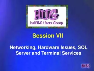 Networking, Hardware Issues, SQL Server and Terminal Services