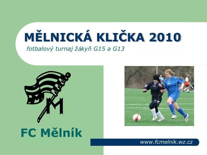 m lnick kli ka 2010 fotbalov turnaj ky g15 a g13