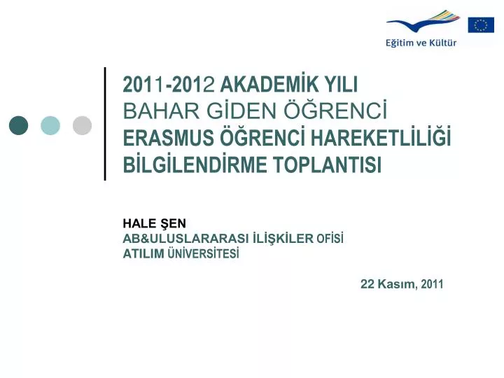 201 1 201 2 akadem k yili bahar g den renc erasmus renc hareketl l b lg lend rme toplantisi