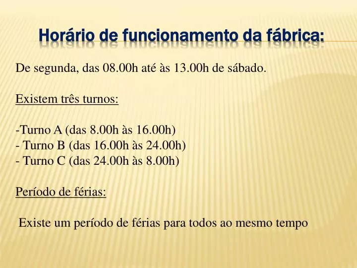 hor rio de funcionamento da f brica