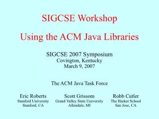 SIGCSE Workshop Using the ACM Java Libraries