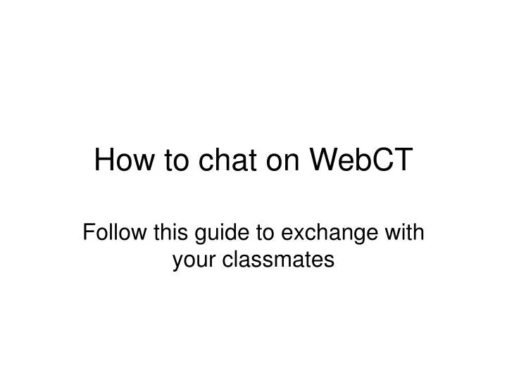 how to chat on webct