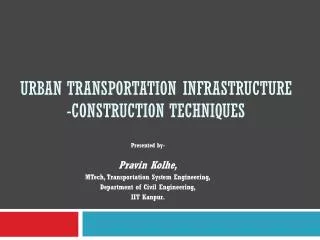 Urban Transportation Infrastructure -Construction Techniques