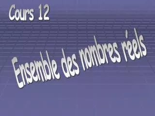 cours 12 ensemble des nombres r els