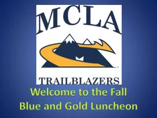 Welcome to the Fall Blue and Gold Luncheon