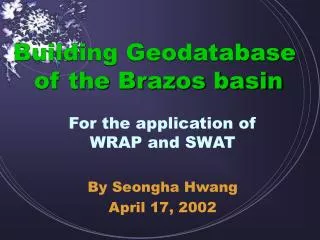 Building Geodatabase of the Brazos basin