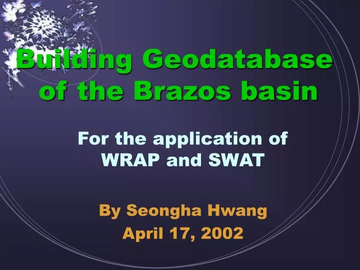 building geodatabase of the brazos basin