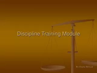 Discipline Training Module