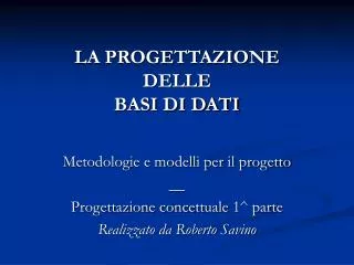la progettazione delle basi di dati