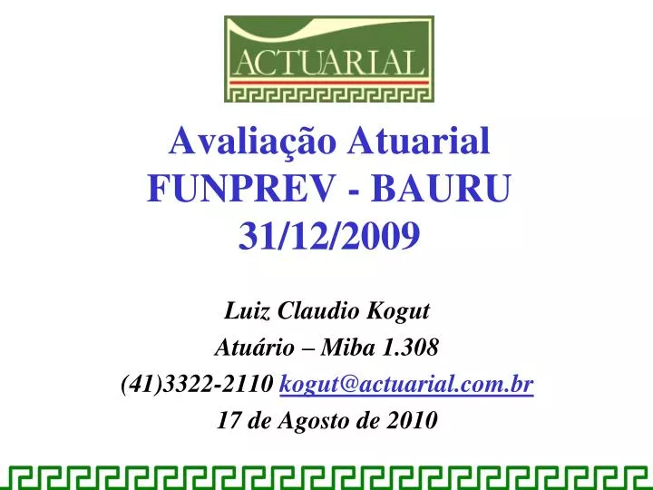 avalia o atuarial funprev bauru 31 12 2009