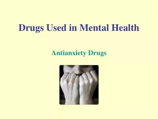 Drugs Used in Mental Health