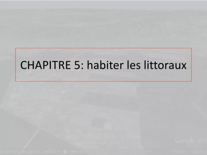 chapitre 5 habiter les littoraux