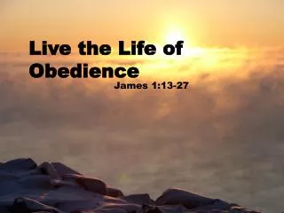 Live the Life of Obedience