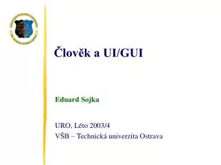 eduard sojka uro l to 2003 4 v b technick univerzita ostrava