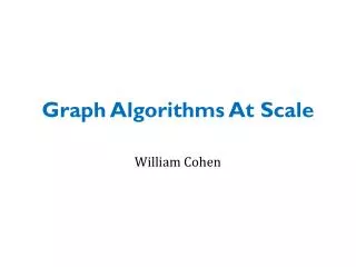 Graph Algorithms At Scale