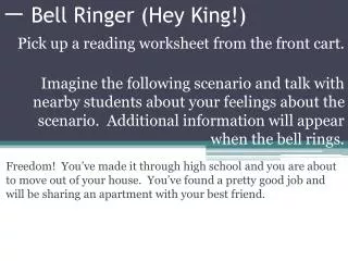 ? Bell Ringer (Hey King !)