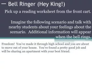 bell ringer hey king