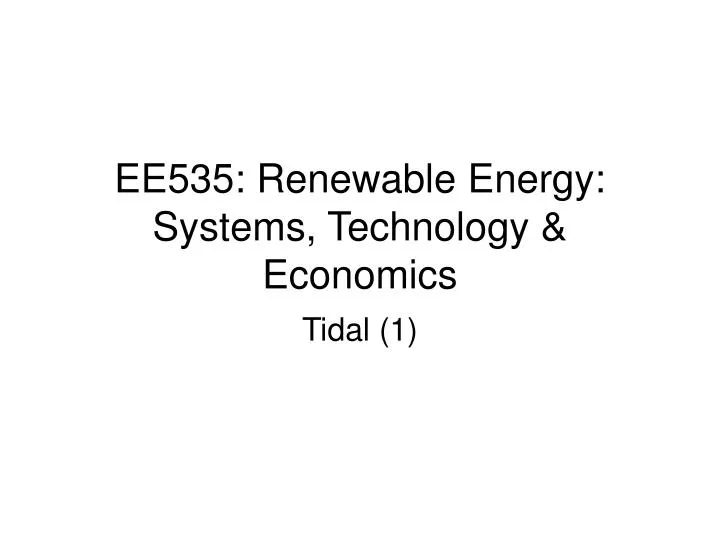 ee535 renewable energy systems technology economics