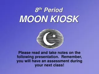 8 th Period MOON KIOSK