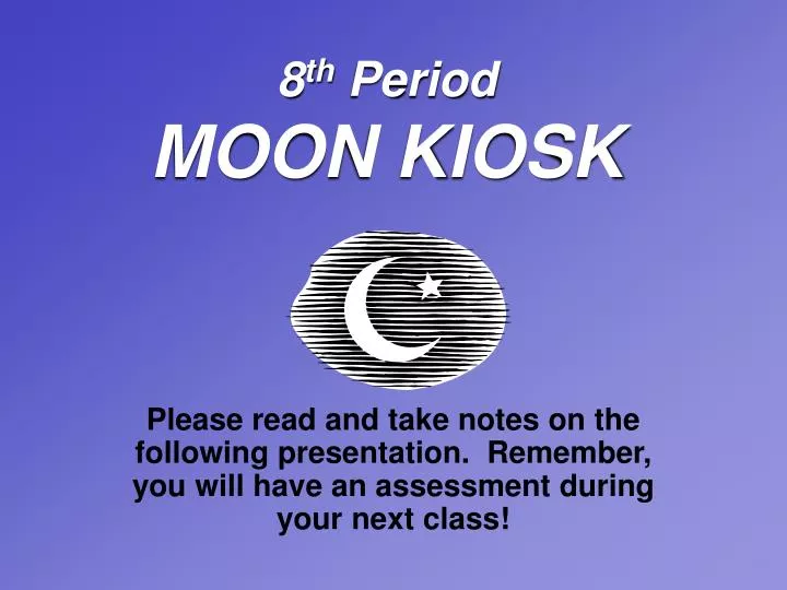 8 th period moon kiosk