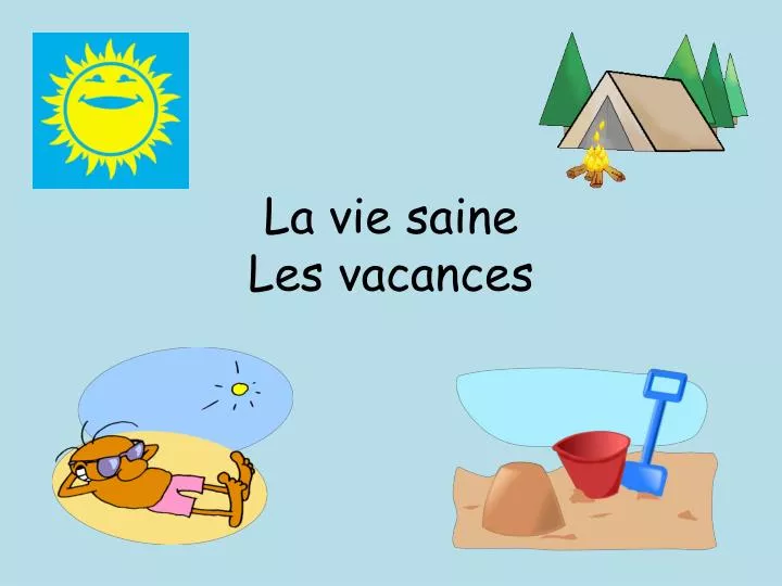 la vie saine les vacances