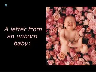 A letter from an unborn baby: