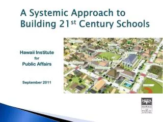 A Systemic Approach to Building 21 st Century Schools