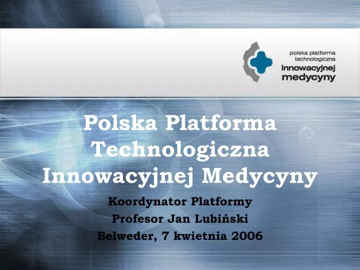 polska platforma technologiczna innowacyjnej medycyny