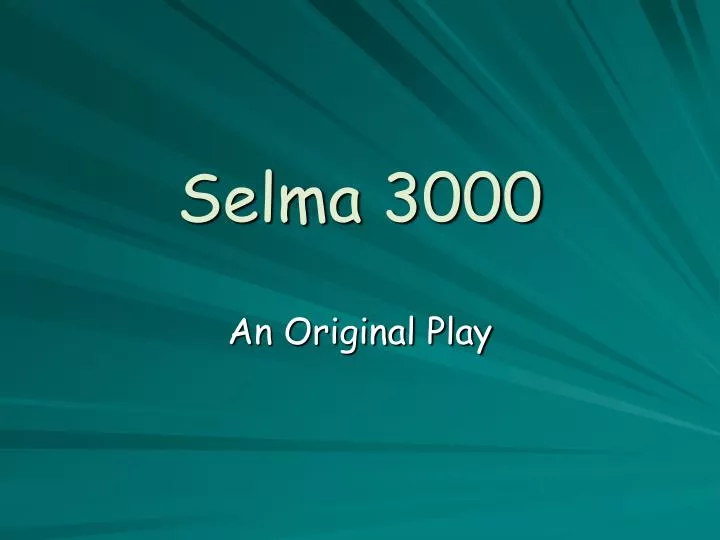 selma 3000