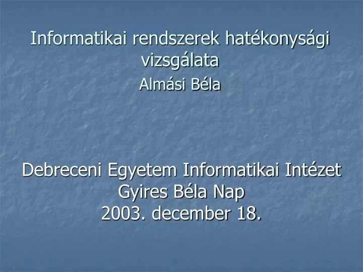 debreceni egyetem informatikai int zet gyires b la nap 2003 december 18